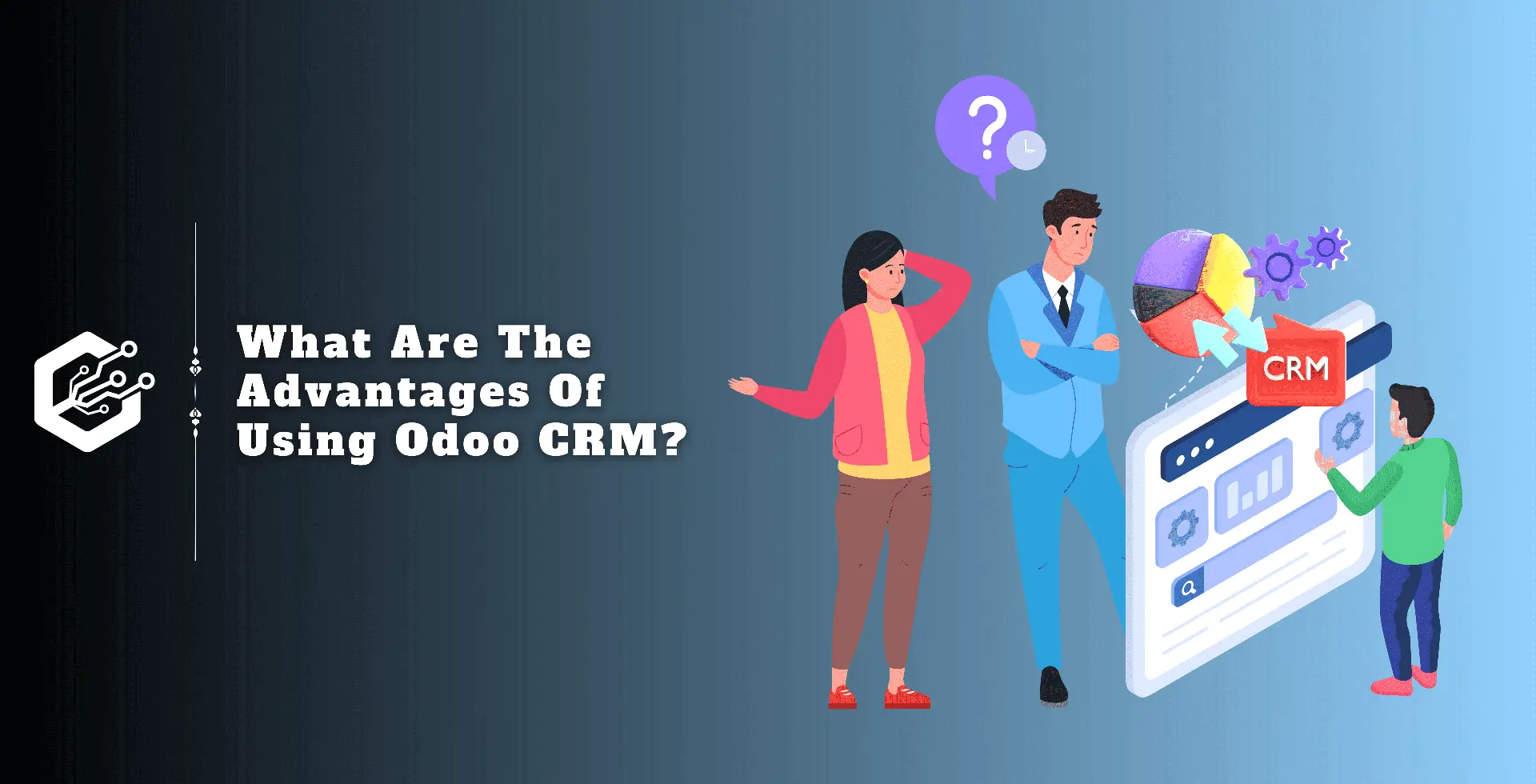 demo What are the Advantages of Using Odoo CRM ?